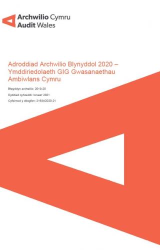 Delwedd clawr blaen yn dangos logo Archwilio Cymru ar gyfer yr adroddiad Ymddiriedolaeth GIG Gwasanaethau Ambiwlans Cymru – Adroddiad Archwilio Blynyddol 2020