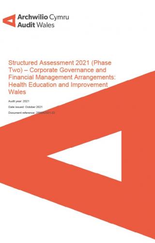 Front cover image of Health Education and Improvement Wales – Structured Assessment 2021 (Phase Two): Corporate Governance and Financial Management Arrangements 