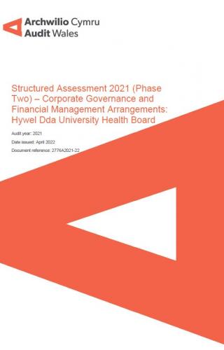Hywel Dda University Health Board – Structured Assessment 2021 (Phase Two) – Corporate Governance and Financial Management Arrangements: